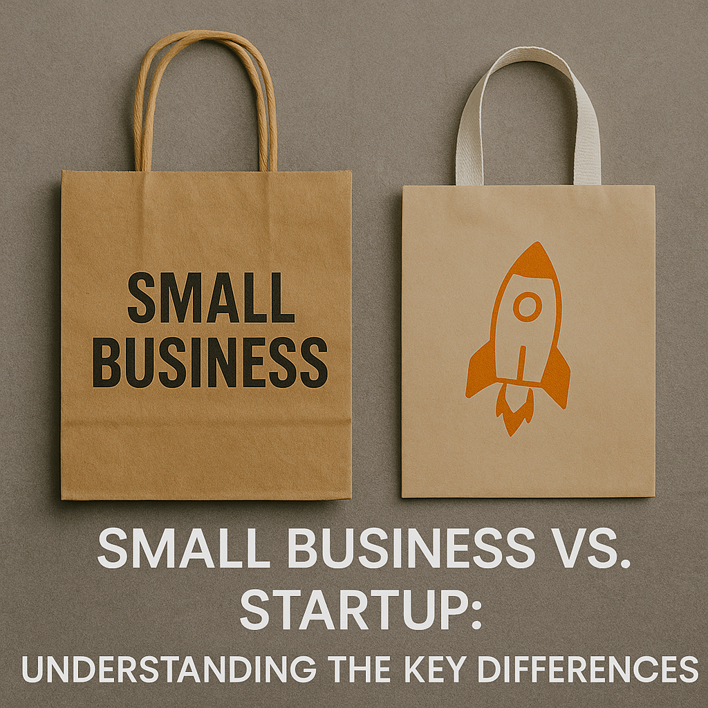 Small Business vs Startup: Understanding the Key Differences